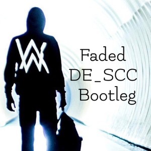 Faded (DE_SCC Bootleg)