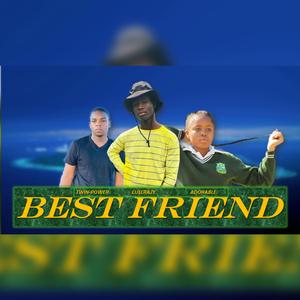 Best friend (feat. Twinpower & Adorable)