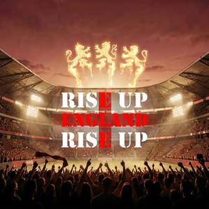 Rise Up England Rise Up