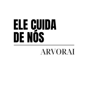 ELE CUIDA DE NÓS