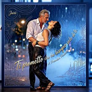 Ti prometto che ho bisogno solo di te