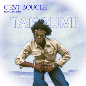 C'est bouclé tshwala bam (Remix)