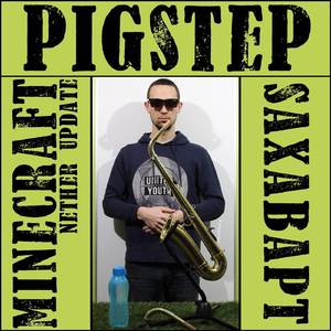 Pigstep (From "Minecraft: Nether Update") [A Saxappella Version]