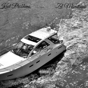 Champagne (feat. Zel Monstrous)