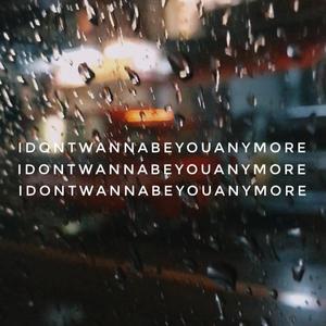 idontwannabeyouanymore(cover)