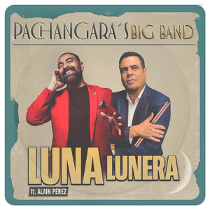 Luna Lunera (feat. Alain Pérez)