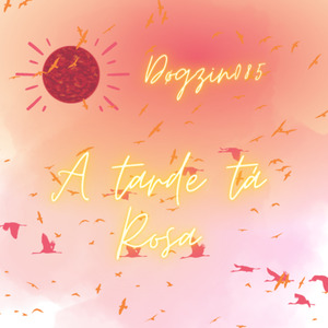 A Tarde Tá Rosa