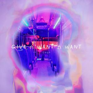GIVE U WHAT U WANT