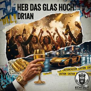 Heb das Glas hoch