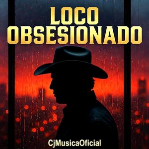 Loco Obsesionado