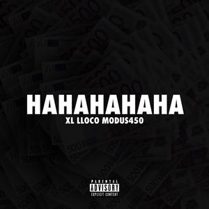 HaHaHaHaHa (feat. L Loco & Modus450)