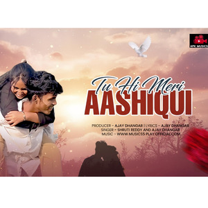 Tu Hi Meri Aashiqui