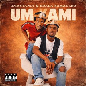 Umkami (feat. S'dala Samacebo)