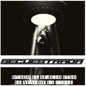 Secuestrada (feat. Nene de la Calle)