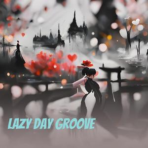 Lazy Day Groove