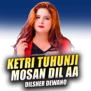 Ketri Tuhunji Mosan Dil Aa