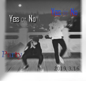 Party Yes Or No(Chinese.ver)（翻自 Zico）