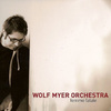 The Wolf Myer Orchestra - Bittersweat