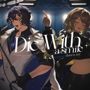 Die With A Smile (feat. bkbk_tomoko) (Datenshi Version)