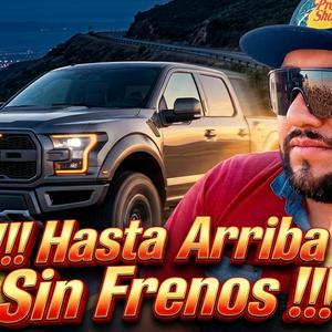 Hasta Arriba Sin Frenos