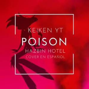Poison [Hazbin Hotel] (Spanish Cover)