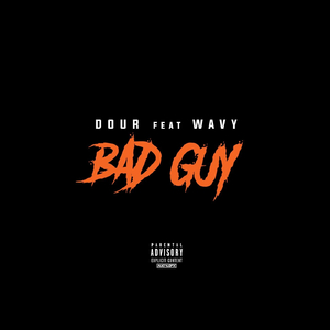 Bad Guy (feat. Wavy)