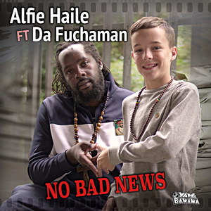 No Bad News (feat. Da Fuchaman)