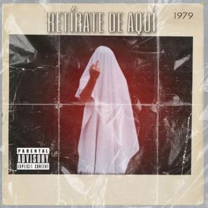 RETIRATE DE AQUI (feat. DIRTYK)