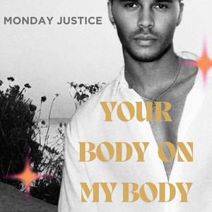 Your Body On My Body