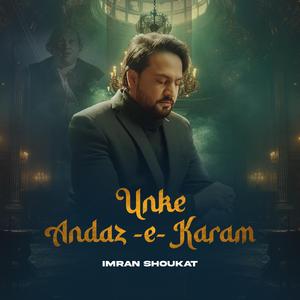 Unke Andaz E Karam