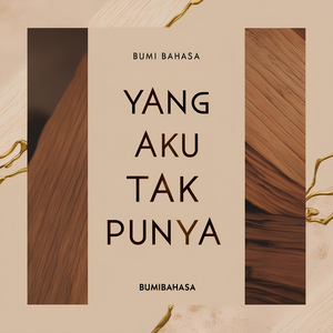 Yang Aku Tak Punya