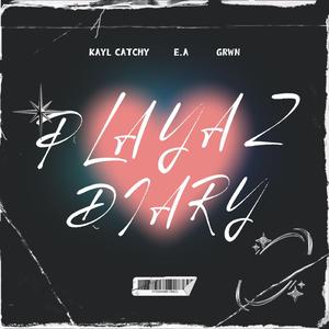 PLAYAZ DIARY (feat. GRWN & EA) (Radio Edit)