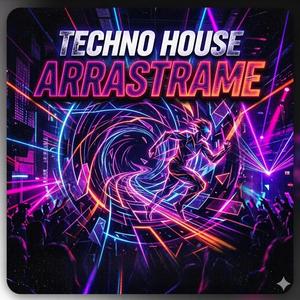 Techno House (Arrastrame)