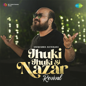 Jhuki Jhuki Si Nazar - Revival