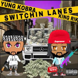 Switchin' Lanes (feat. King Rik)