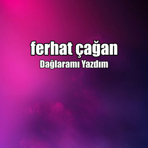 Dağlaramı Yazdım