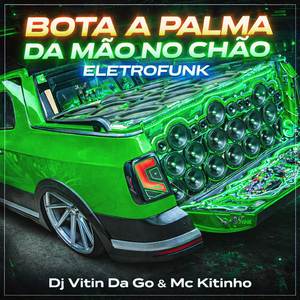 Bota a Palma da Mão No Chão (Eletrofunk Remix)