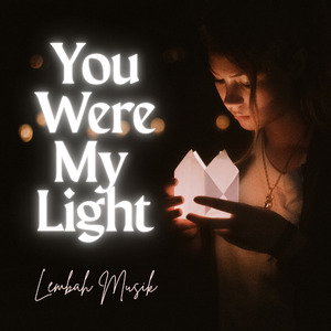 You Were My Light