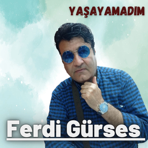 Yaşayamadım