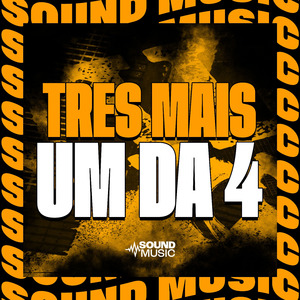 TRES MAIS UM DA 4