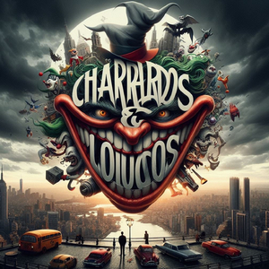 CHARRADOS E LOUCOS - NEUROSE, TERRIBAS