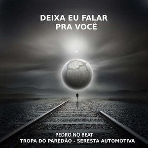 Deixa eu Falar pra Você (Arrocha)