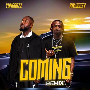 Coming (Rayjeezy Remix Remix )