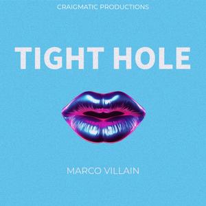 Tight Hole (feat. Marco Villain)
