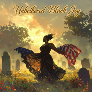 Unbothered Black Joy