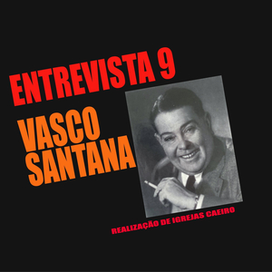 Entrevista a Vasco Santana (2ª Parte)