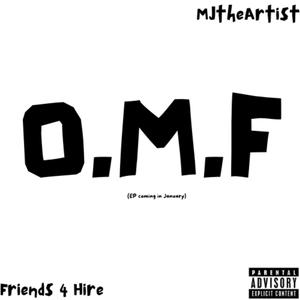 O.M.F (feat. Friends 4 Hire)