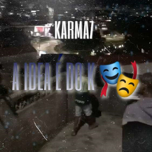 A IDEA É DO K