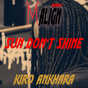 Sun Don't Shine (From KangaRedd's 'Malign')