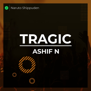 Tragic (Epic Version) Naruto Shippuden